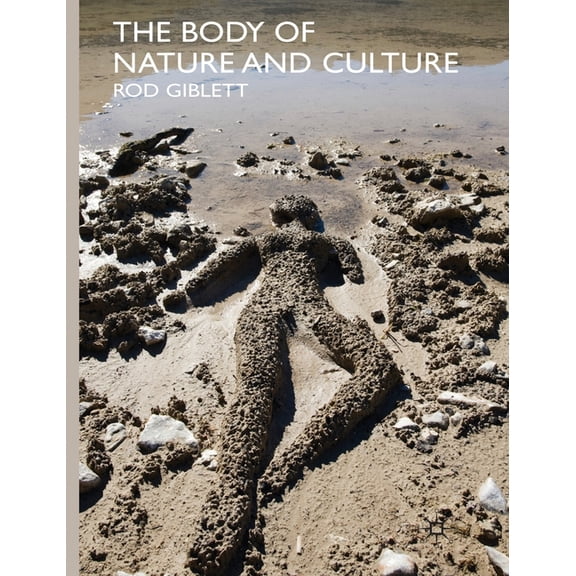 The Body of Nature and Culture, (Paperback)