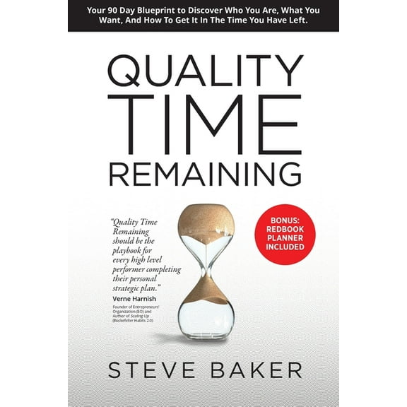 Qtr Quality Time Remaining: Your 90 Day Blueprint to Discover Who You Are, What You Want, and How to Get It in the Time You , (Paperback)