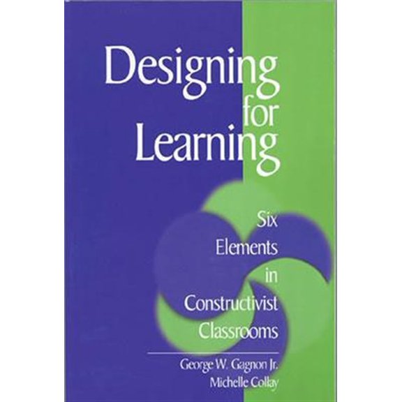 Pre-Owned Designing for Learning: Six Elements in Constructivist Classrooms (Hardcover)