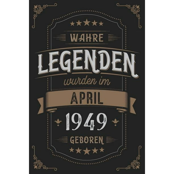 Wahre Legenden wurden im April 1949 geboren Vintage Geburtstag