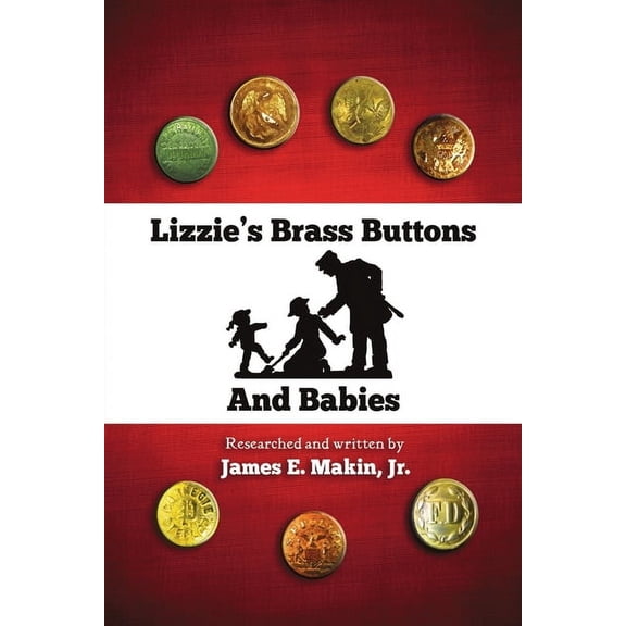 Lizzie's Brass Buttons and Babies, (Paperback)