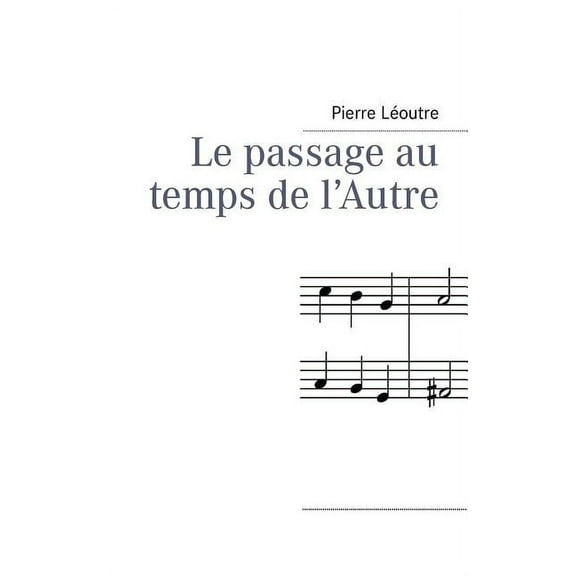 Le passage au temps de l'Autre, (Paperback)