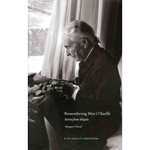 Remembering Miss O’Keeffe : Stories from Abiquiu (Hardcover)