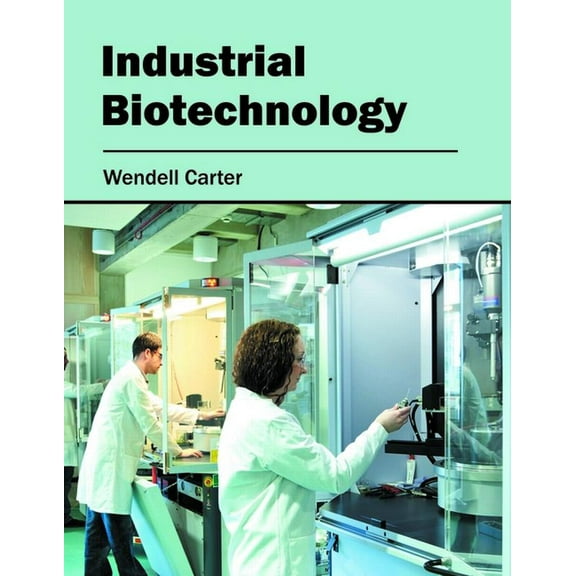 Industrial Biotechnology, (Hardcover)
