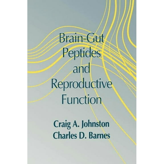 Brain-gut Peptides and Reproductive Function, (Hardcover)