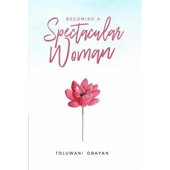Becoming a Spectacular Woman