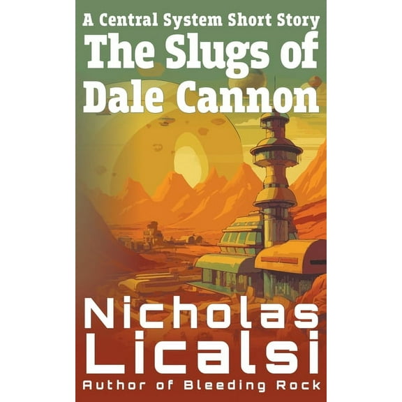 The Slugs of Dale Cannon, (Paperback)