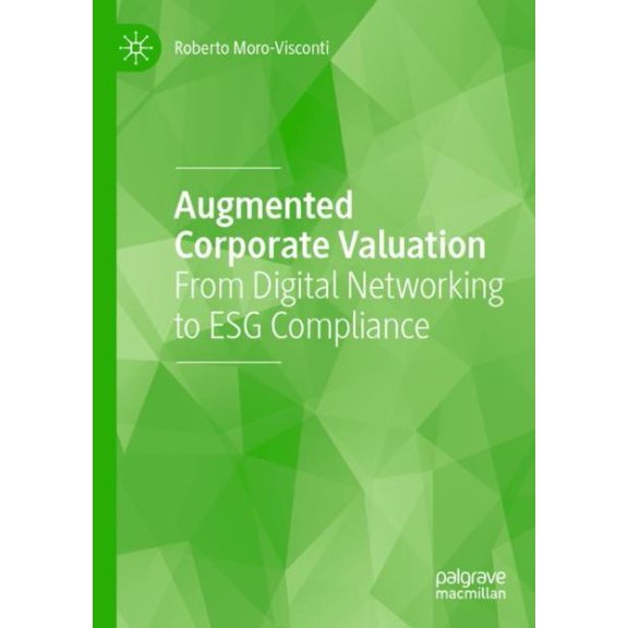 Pre-Owned Augmented Corporate Valuation: From Digital Networking to Esg Compliance (Paperback)