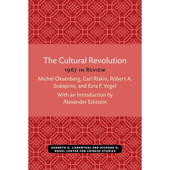 Michigan Monographs in Chinese Studies The Cultural Revolution: 1967 in Review, (Paperback)