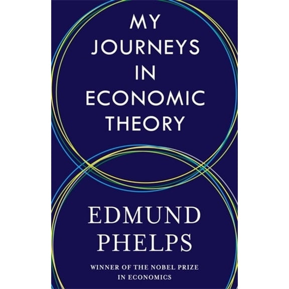 My Journeys in Economic Theory, (Paperback)