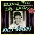 thumbnail image 1 of Billy Wright - Blues For My Baby: Collected Recordings 1949-59  [COMPACT DISCS], 1 of 1