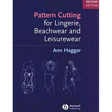 - Pattern Cutting for Lingerie, Beachwear and Leisurewear