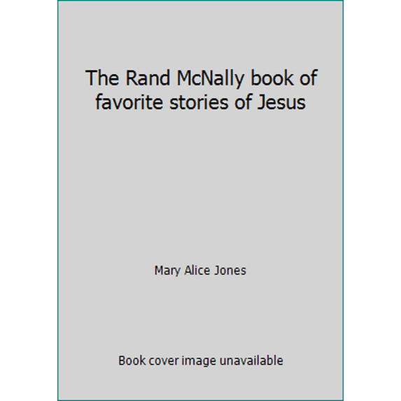 Pre-Owned The Rand McNally book of favorite stories of Jesus (Hardcover) 0528823132 9780528823138
