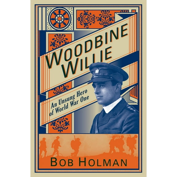 Woodbine Willie: An Unsung Hero of World War One, (Paperback)