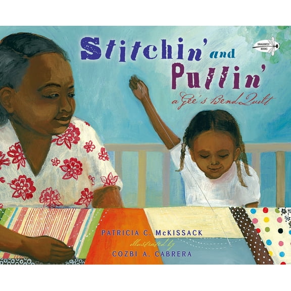 Stitchin' and Pullin': A Gee's Bend Quilt, (Paperback)