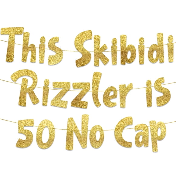 This Skibidi Rizzler is 50 No Cap Gold Glitter Banner - 50th Birthday Party Supplies, Ideas, Gifts and Decorations