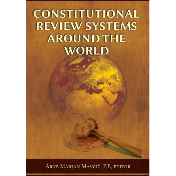 Constitutional Review Systems Around the World (Paperback)