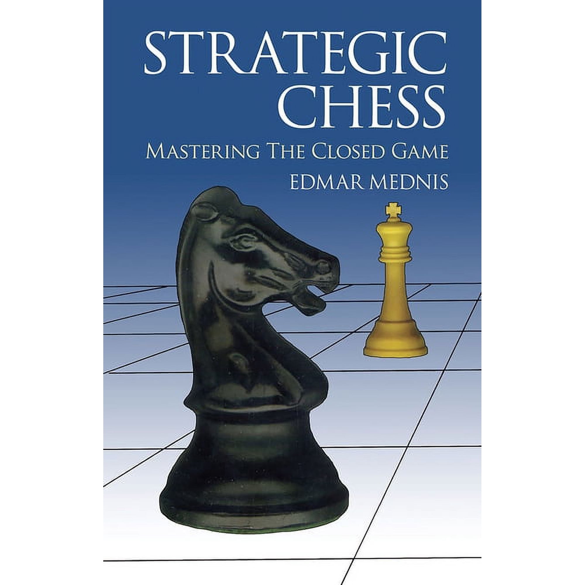 Dover Chess Strategic Chess: Mastering the Closed Game (Paperback)