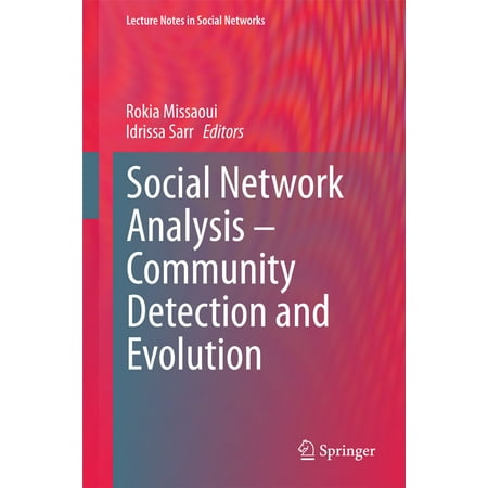 Social Network Analysis - Community Detection and Evolution -