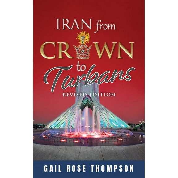 Iran From Crown To Turbans, (Hardcover)