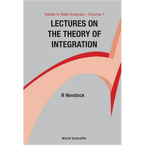 Real Analysis Theory of Integration, Lect on the (V1), Book 1, (Hardcover)