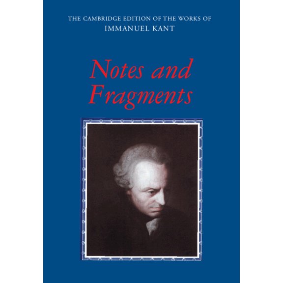 Cambridge Edition of the Works of Immanu Notes and Fragments, (Hardcover)