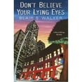 thumbnail image 1 of Don't Believe Your Lying Eyes (Paperback) by Blair S Walker, 1 of 1