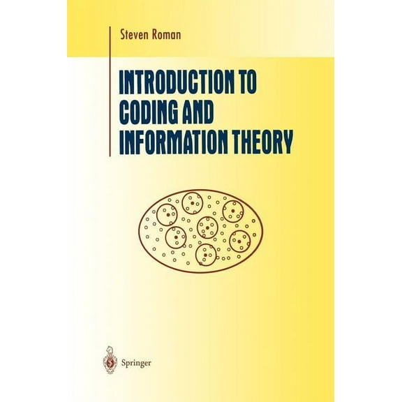 Undergraduate Texts in Mathematics Introduction to Coding and Information Theory, (Hardcover)