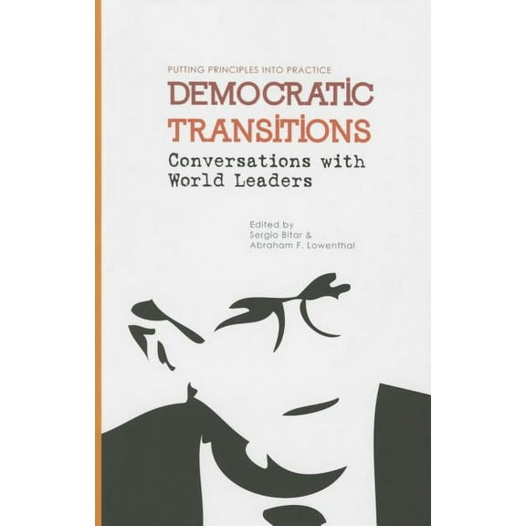 Democratic Transitions: Conversations with World Leaders (Paperback)