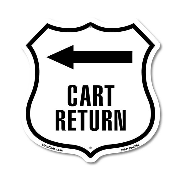Cart Return Left 12 inch X 12 inch Shield-Shaped Rust-Free Aluminum Metal Sign Weather Resistant Made in the USA