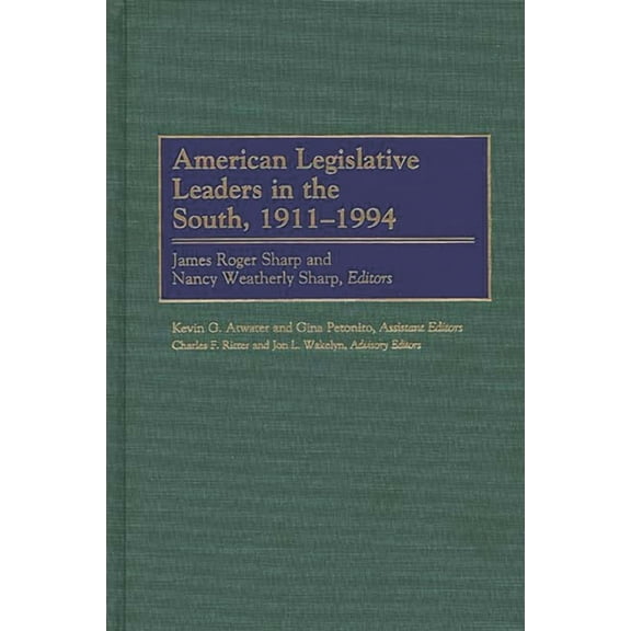 American Legislative Leaders in the South, 1911-1994, (Hardcover)