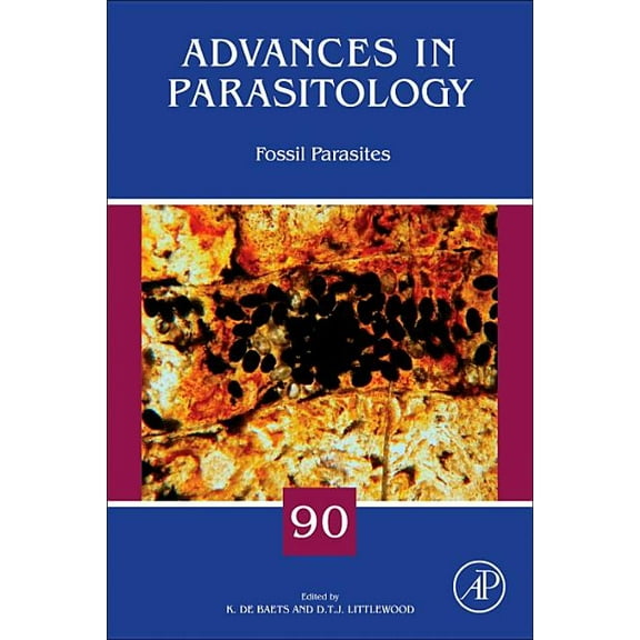 Advances in Parasitology Fossil Parasites: Volume 90, Book 90, (Hardcover)
