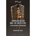 thumbnail image 1 of Transgression and the Inexistent: A Philosophical Vocabulary (Suspensions: Contemporary Middle Eastern and Islamicate Thought), 1 of 2