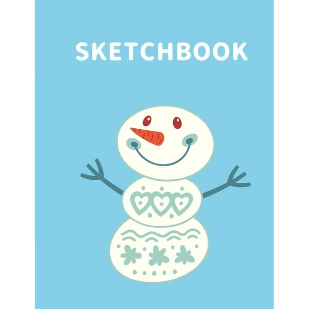 Sketchbook A Cute Snowman Kawaii Sketchbook For Kids 100 Pages Of 8 5 X 11 Large Blank Paper For Drawing Doodling Painting Or Walmart Com Walmart Com