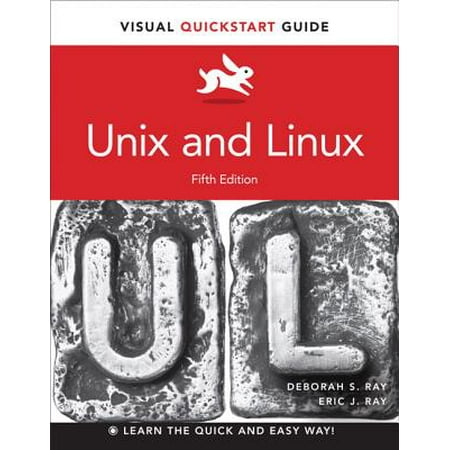 Unix and Linux : Visual QuickStart Guide (Best Linux Distro For Learning Unix)