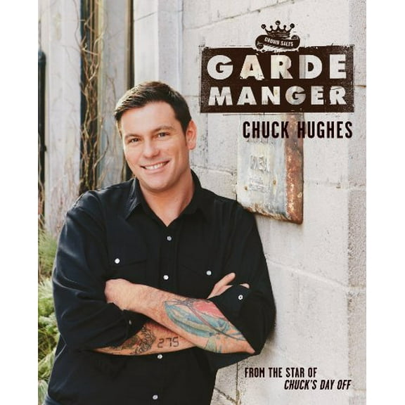 Pre-Owned Garde Manger (Paperback) by Chuck Hughes