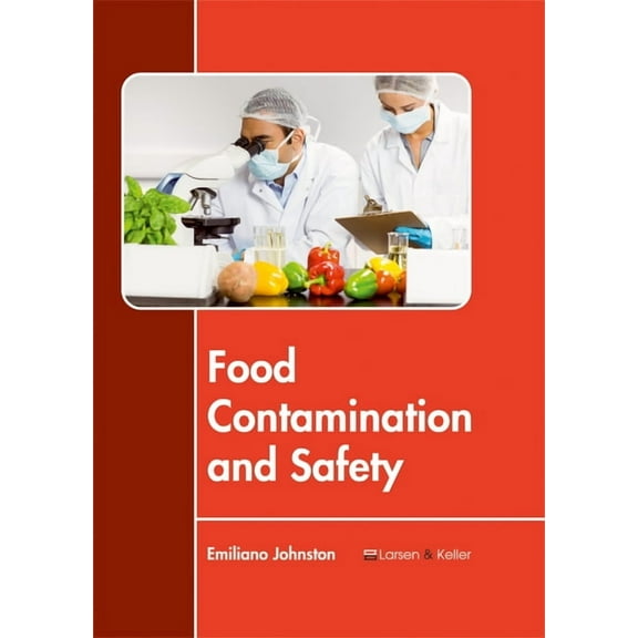 Food Contamination and Safety, (Hardcover)