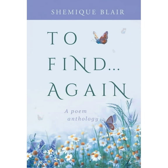 To Find... Again: A Poem Anthology, (Hardcover)