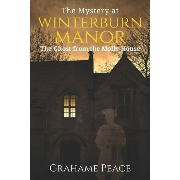 The Mystery at Winterburn Manor: The Ghost from the Molly-House (Paperback)