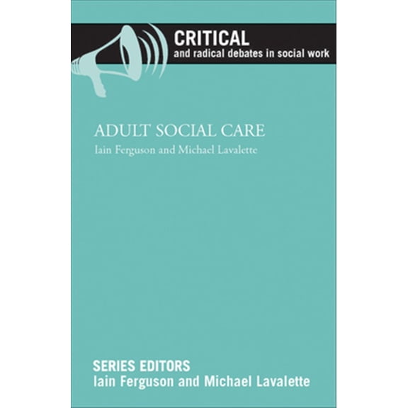 Pre-Owned Critical and Radical Debates in Social Work: Adult Social Care (Paperback)