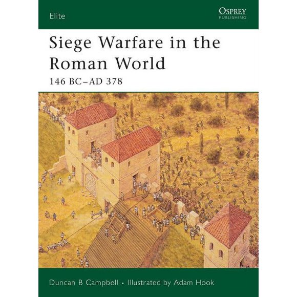 Elite: Siege Warfare in the Roman World : 146 BCAD 378 (Paperback)