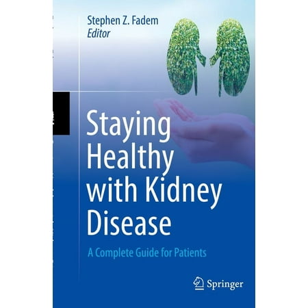 UPC: 9783030935276 | Staying Healthy with Kidney Disease: A Complete Guide for Patients (Paperback)