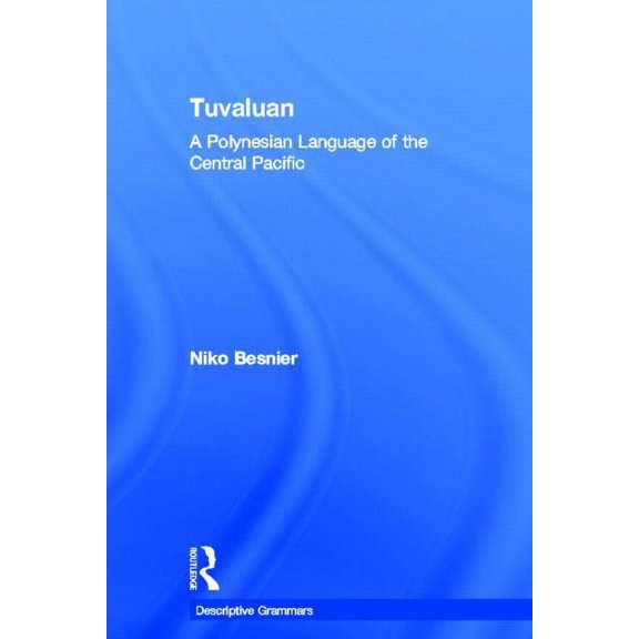 Descriptive Grammars Tuvaluan: A Polynesian Language of the Central Pacific., (Hardcover)