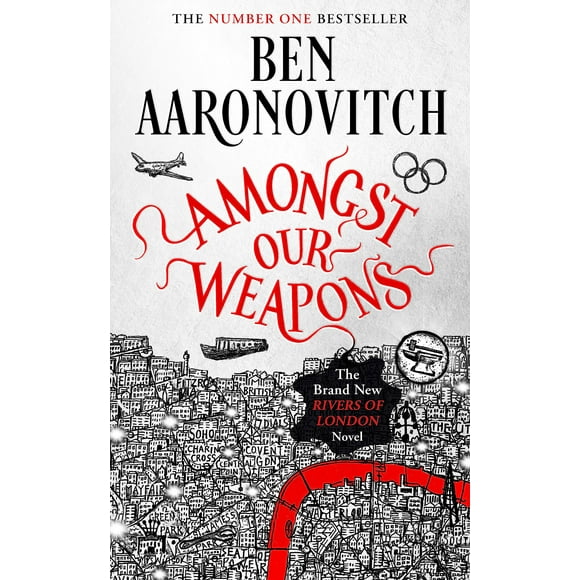 Amongst Our Weapons: The Brand New Rivers Of London Novel
