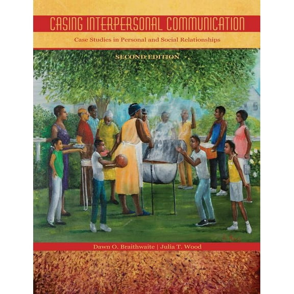 Casing Interpersonal Communication: Case Studies in Personal and Social Relationships, (Paperback)