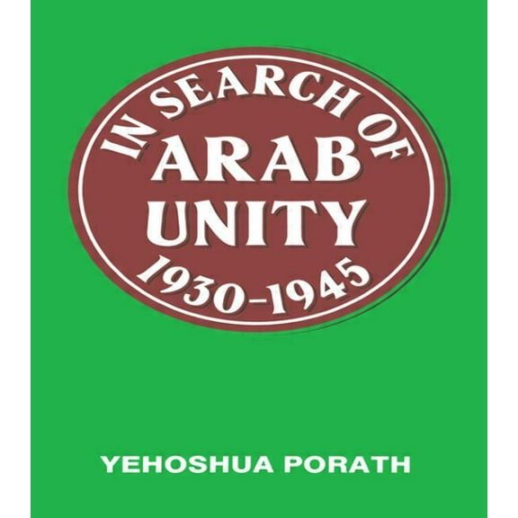 In Search of Arab Unity 1930-1945, (Paperback)