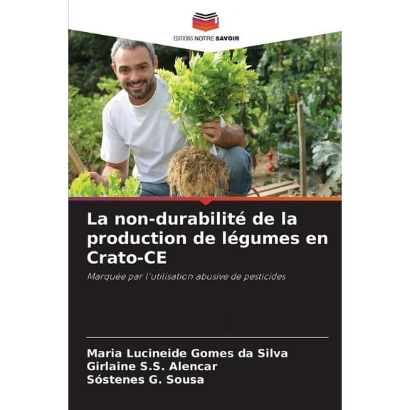La non-durabilité de la production de légumes en Crato-CE, (Paperback)