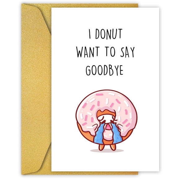 I Donut Want to Say Goodbye Card – Cute Cartoon Doughnut with Tears – Greeting Card for Farewell, Support, and Friendship – Envelope Included