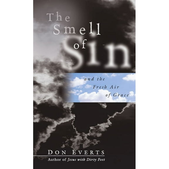 The Smell of Sin: and the Fresh Air of Grace, (Paperback)