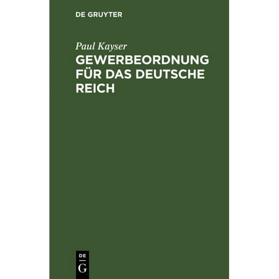 Gewerbeordnung FÃ¼r Das Deutsche Reich, (Hardcover)